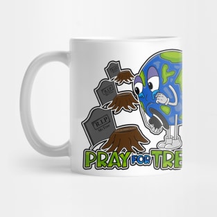 PRAY FOR TREE Mug